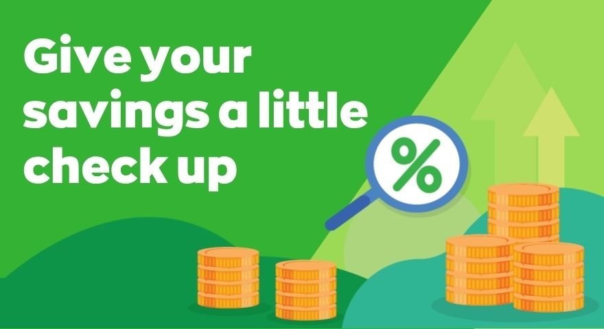 When was the last time you checked the interest rate on your savings account?